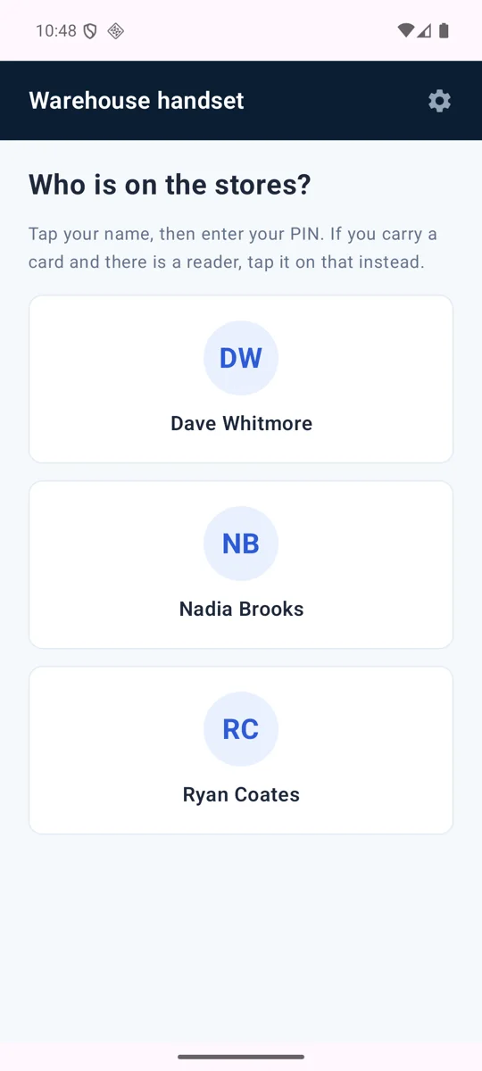 The warehouse app asking who is on the stores, listing three named operators.